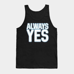 ALWAYS YES, Scottish Independence White and Saltire Flag Blue Text Slogan Tank Top